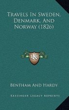 Travels In Sweden, Denmark, And Norway (1826)