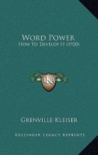 Word Power: How To Develop It (1920)