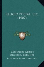 Religio Poetae, Etc. (1907)