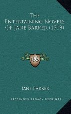 The Entertaining Novels Of Jane Barker (1719)
