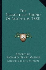 The Prometheus Bound Of Aeschylus (1883)