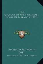 The Geology Of The Northeast Coast Of Labrador (1902)