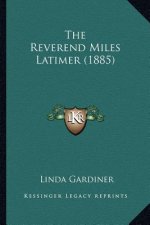 The Reverend Miles Latimer (1885)