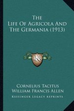 The Life Of Agricola And The Germania (1913)