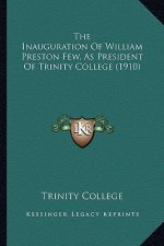 The Inauguration Of William Preston Few, As President Of Trinity College (1910)
