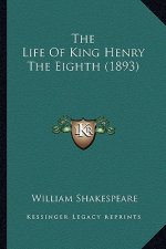 The Life Of King Henry The Eighth (1893)