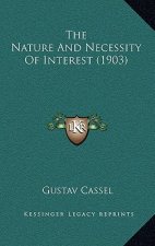 The Nature And Necessity Of Interest (1903)