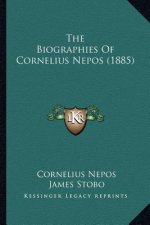 The Biographies Of Cornelius Nepos (1885)