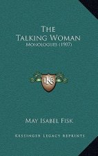 The Talking Woman: Monologues (1907)