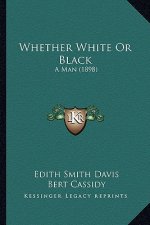 Whether White Or Black: A Man (1898)