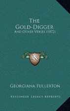 The Gold-Digger: And Other Verses (1872)