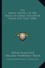 The Raven, The Fall Of The House Of Usher, And Other Poems And Tales (1898)