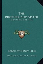 The Brother And Sister: And Other Tales (1844)