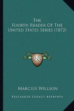 The Fourth Reader Of The United States Series (1872)