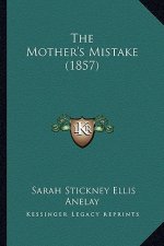 The Mother's Mistake (1857)