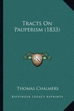 Tracts On Pauperism (1833)