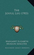 The Joyful Life (1903)