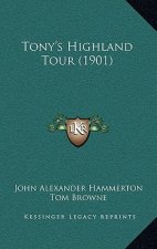 Tony's Highland Tour (1901)
