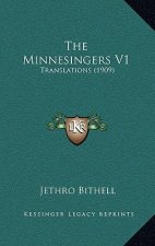 The Minnesingers V1: Translations (1909)