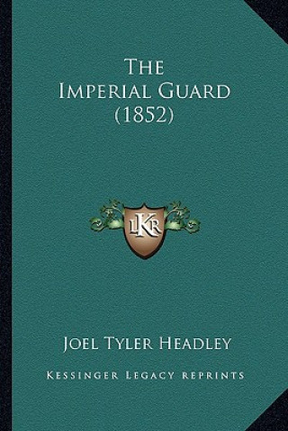 The Imperial Guard (1852)