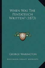When Was The Pentateuch Written? (1873)