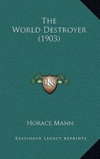 The World Destroyer (1903)