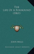 The Life Of A Foxhound (1861)