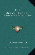 The Musical Faculty: Its Origins And Processes (1914)