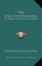The Star Of Bethlehem: Or Stories For Christmas (1851)