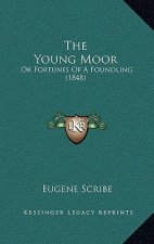 The Young Moor: Or Fortunes Of A Foundling (1848)