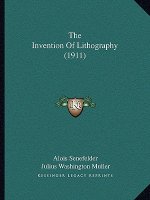 The Invention Of Lithography (1911)