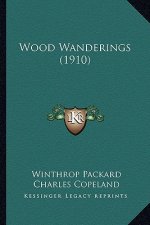 Wood Wanderings (1910)
