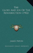 The Glory And Joy Of The Resurrection (1902)