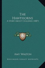The Hawthorns: A Story About Children (1887)