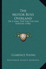 The Motor Boys Overland: Or A Long Trip For Fun And Fortune (1906)
