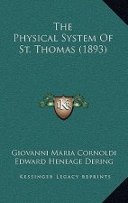The Physical System Of St. Thomas (1893)