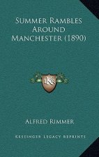 Summer Rambles Around Manchester (1890)