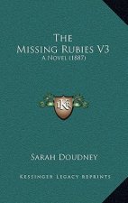 The Missing Rubies V3: A Novel (1887)