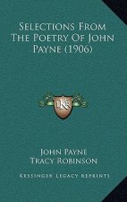 Selections from the Poetry of John Payne (1906)