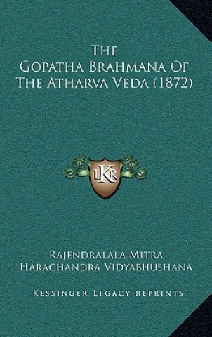 The Gopatha Brahmana Of The Atharva Veda (1872)