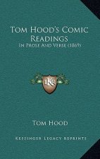Tom Hood's Comic Readings: In Prose And Verse (1869)
