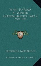 What To Read At Winter Entertainments, Part 2: Prose (1888)