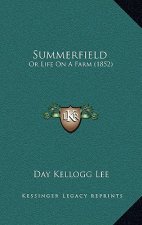 Summerfield: Or Life On A Farm (1852)