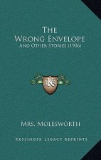 The Wrong Envelope: And Other Stories (1906)