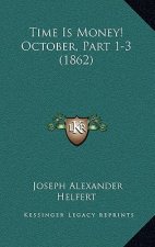 Time Is Money! October, Part 1-3 (1862)