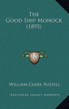 The Good Ship Mohock (1895)