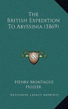The British Expedition To Abyssinia (1869)