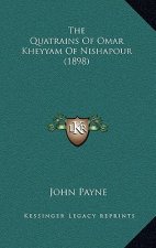 The Quatrains Of Omar Kheyyam Of Nishapour (1898)