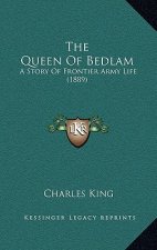 The Queen of Bedlam: A Story of Frontier Army Life (1889)