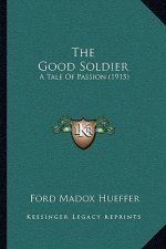 The Good Soldier: A Tale Of Passion (1915)